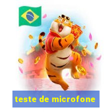 teste de microfone